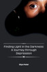 Finding Light in the Darkness