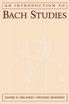 An Introduction to Bach Studies