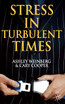 Stress in Turbulent Times