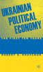 Ukrainian Political Economy