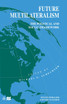 Future Multilateralism