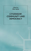 Citizenship Community and Democracy