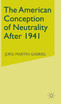 The American Conception of Neutrality after 1941