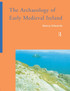 The Archaeology of Early Medieval Ireland