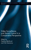 Video Surveillance and Social Control in a Comparative Perspective