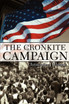 The Cronkite Campaign