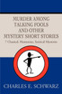 Murder Among Talking Fools And Other Mystery Short Stories