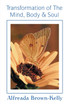 Transformation of the Mind, Body & Soul