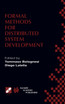 Formal Methods for Distributed System Development