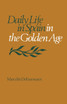 Daily Life in Spain in the Golden Age