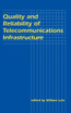Quality and Reliability of Telecommunications Infrastructure