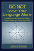 DO NOT Leave Your Language Alone