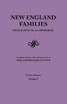 New England Families. Genealogical and Memorial. 1913 Edition. in Four Volumes. Volume I