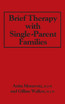 Brief Therapy With Single-Parent Families