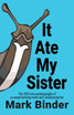 It Ate My Sister