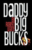 Daddy Big Bucks