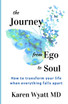 The Journey from Ego to Soul