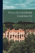 Vita Di Giuseppe Garibaldi