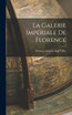 La Galerie impériale de Florence