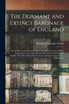 The Dormant and Extinct Baronage of England