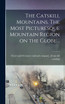 The Catskill Mountains. The Most Picturesque Mountain Region on the Globe ..