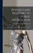 Revised Laws Relating to Public Instruction