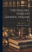 Historia Del Derecho Español, Volume 1...