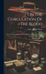 On The Coagulation Of The Blood