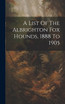 A List Of The Albrighton Fox Hounds, 1888 To 1905