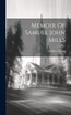 Memoir Of Samuel John Mills