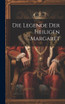 Die Legende Der Heiligen Margaret