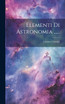 Elementi Di Astronomia ......