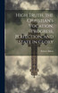 High Truth, the Christian's Vocation, Progress, Perfection, and State in Glory