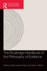 The Routledge Handbook of the Philosophy of Evidence