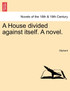 A House Divided Against Itself. a Novel.