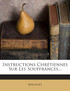 Instructions Chrétiennes Sur Les Souffrances...