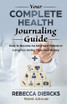 Your Complete Health Journaling Guide