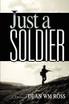 Just a Soldier