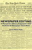 Newspaper Editing - A Manual For Editors, Copyreaders And Students Of Newspaper Desk Work