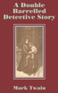 Double Barrelled Detective Story, A