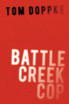 Battle Creek Cop