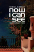 Now I Can See