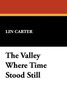 The Valley Where Time Stood Still