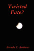 Twisted Fate?