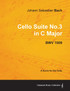 Johann Sebastian Bach - Cello Suite No.3 in C Major - Bwv 1009 - A Score for the Cello