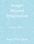 Images Beyond Imagination