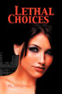 Lethal Choices