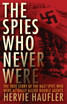 The Spies Who Never Were
