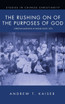 The Rushing on of the Purposes of God