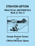 Strayer-Upton Practical Arithmetics BOOK 2, Part 3 (Yesterday's Classics)